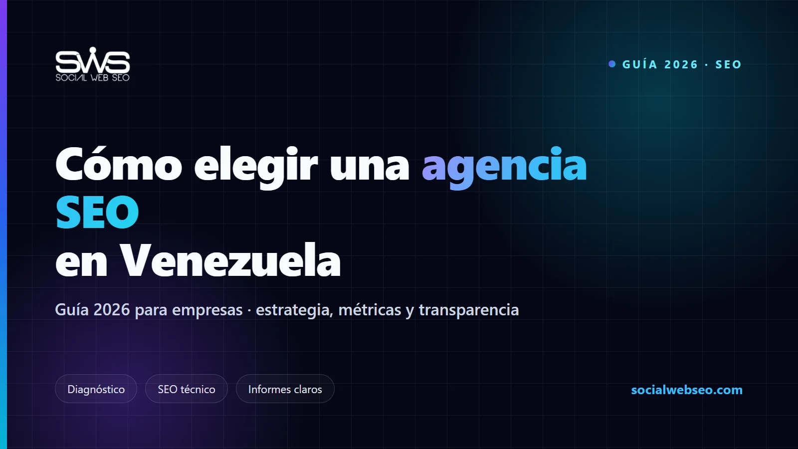 Agencia SEO en Venezuela: cómo elegir la mejor opción para tu empresa en 2026